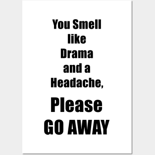 No Drama and Headaches Please Posters and Art